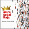 About Amraa Sobai Raja Song